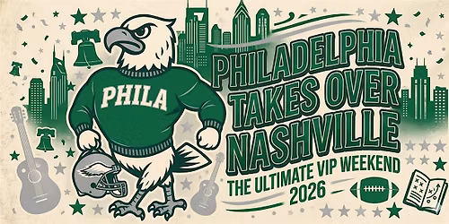 Philadelphia Takes Over Nashville: The Ultimate VIP Weekend 2026