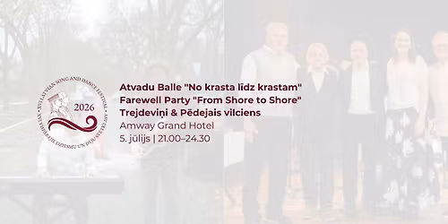 Atvadu Balle "No krasta l\u012bdz krastam" | Farewell Party "From Shore to Shore" 