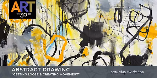 SAT AM - Abstract Drawing: "Get Loose & Create Movement" with Kristen