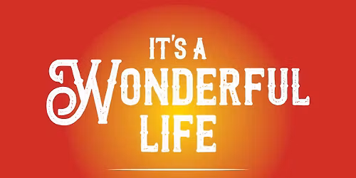 It's A Wonderful Life: A Live Radio Show
