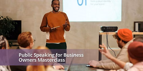 Public Speaking for Business Owners Masterclass