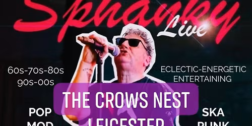 Sphanky Live : The Crows Nest : Leicester : LE3 5QW