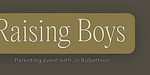 Raising Boys with Jo Robertson