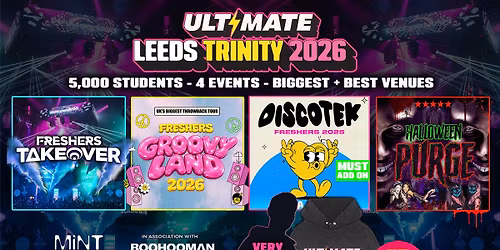 ULTIMATE LEEDS TRINITY FRESHERS 2026 \u26a1\ufe0f Sold Out 15 years Running! \ud83d\udc55 FREE Hoodie with Every Ticket!