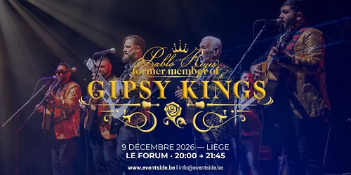 PABLO REYES Former of the Gipsy Kings- LIEGE FORUM