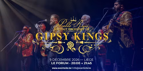 GIPSY KINGS by Pablo Reyes - LIEGE FORUM