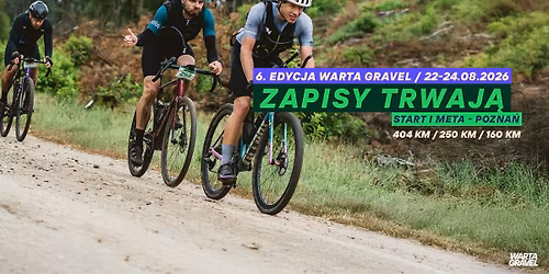 Warta Gravel - 6. edycja | 22-24.08.2026