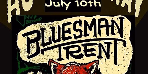 Bluesman Trent with special guest Huck N' Pray