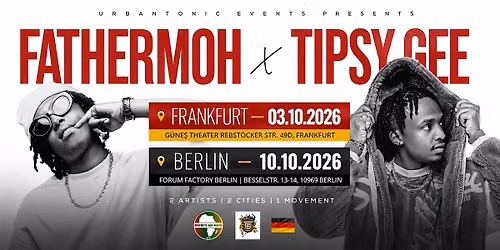 ARBANTONE GERMANY TOUR \u2013 Fathermoh & Tipsy Gee Live in Frankfurt