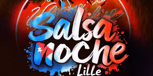SALSA NOCHE LILLE | Cours et soir\u00e9e Gratuite \ud83d\udc83\ud83d\udd7a