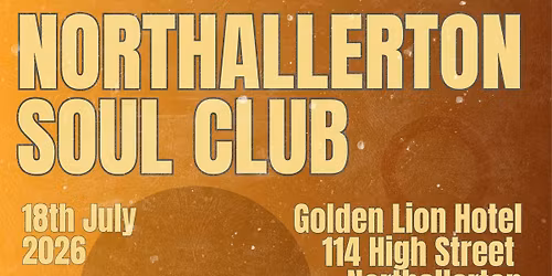 Northallerton Soul Club 18th July 2026