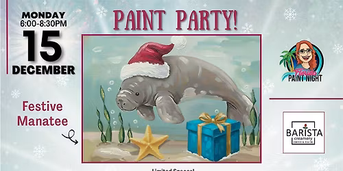 Paint Party! Paint a "Festive Manatee" and enjoy Ice Cream!
