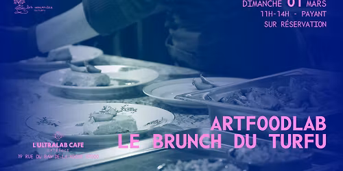 ARTFOODLAB : Le Brunch du Turfu