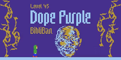 Level 45: Dope Purple (TW) + BibliBan