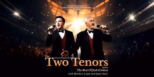 THE BEST OF JOSH GROBAN Performed by The Two Tenors