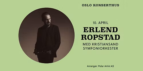 Erlend Ropstad med Kristiansand Symfoniorkester \/\/ Oslo Konserthus