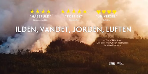 Filmklubben Gr\u00f8nne Dr\u00f8mme viser 'Ilden, Vandet, Jorden, Luften'