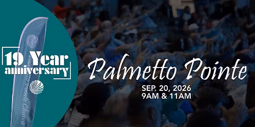 Palmetto Pointe\u2019s 19th Anniversary Service