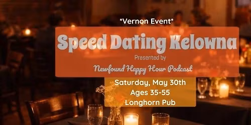 Speed Dating Kelowna Vernon Pop-Up Ages 35-55