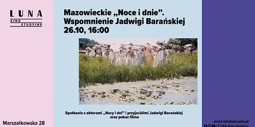 Mazowieckie \u201eNoce i dnie\u201d. Wspomnienie Jadwigi Bara\u0144skiej