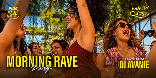 Morning Rave Party ft. DJ Avanie