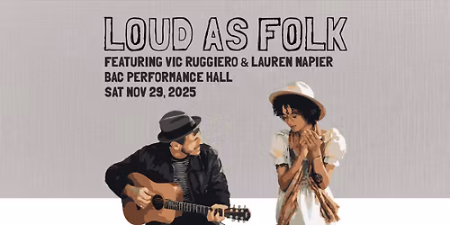 Loud As Folk presents: Lauren Napier & Vic Ruggiero | Saturday | November 29th 2025
