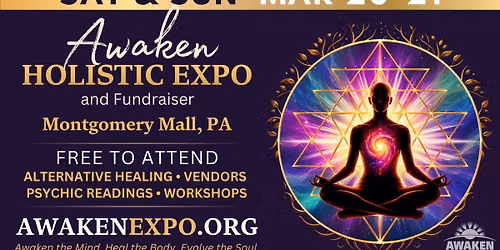 AWAKEN Holistic Expo | March 20-21, 2026 | Montgomery Mall | North Wales, PA