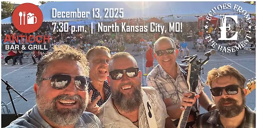 Echoes From The Basement @ Antioch Bar & Grill!