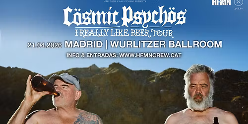 Cosmic Psychos (21\/04\/2026) MADRID @ Wurlitzer Ballroom