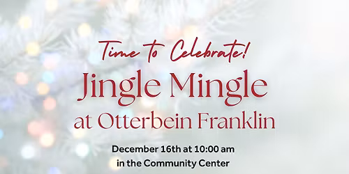 Otterbein Franklin Presents: Jingle Mingle