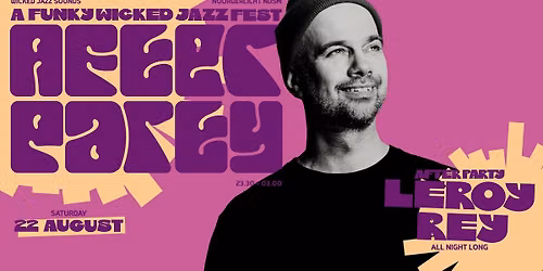 After Party with DJ Leroy Rey - A Funky Wicked Jazz Fest