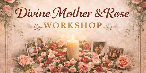 Ch 2: Rose &The Divine Mother
