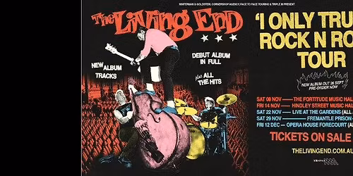 THE LIVING END \u2013 I ONLY TRUST ROCK N ROLL TOUR 2025 - SOLD OUT!