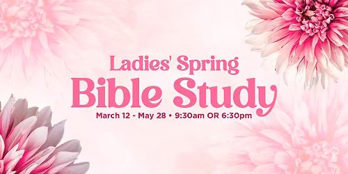 Ladies' Spring Bible Study - Evening Session