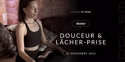 Atelier s\u00e9rie Lison DOUCEUR ET L\u00c2CHER-PRISE de 13h15 \u00e0 16h15