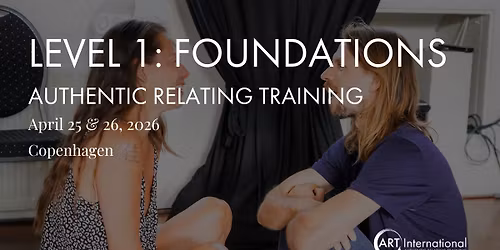 Authentic Relating Training - Level 1: Foundations - Copenhagen, Denmark
