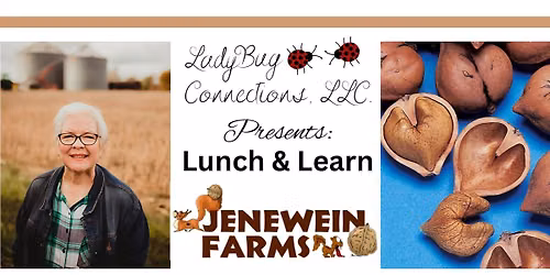 LadyBug Connections, LLC presents Lunch & Learn Pamela Jenewein - Heartnuts of Michigan
