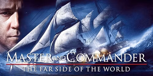 Master and Commander: The Far Side of the World (M) PRESENTED IN 35MM FILM