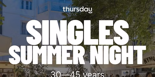 Friday | Singles Summer Night | 30-45 | Kypseli