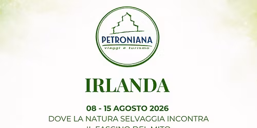 IRLANDA 08 - 15 AGOSTO 2026: UN VIAGGIO NELL'ANIMA VERDE TRA NATURA E MITO \ud83c\uddee\ud83c\uddea\u2728