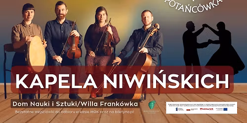KAPELA NIWI\u0143SKICH\/WARSZTATY TA\u0143CA + POTA\u0143C\u00d3WKA