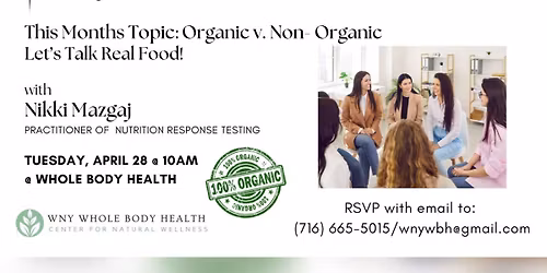 Organic v. Non- Organic: Let's Talk Real Food!