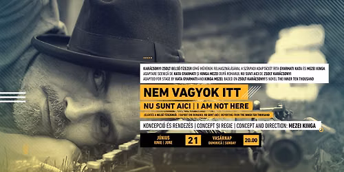 Nem vagyok itt | Nu sunt aici | I Am not Here