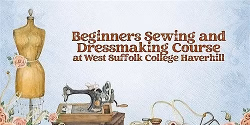Sewing and Dressmaking For Beginners (Haverhill)
