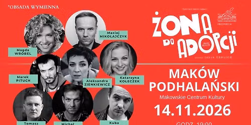 MAK\u00d3W PODHALA\u0143SKI \/ \u017bona do adopcji - spektakl komediowy 