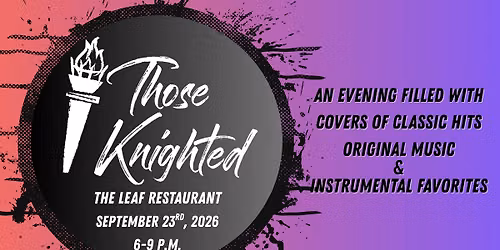 Those Knighted: Live Music at The Leaf Restaurant
