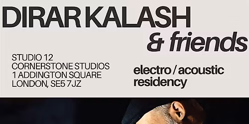 Dirar Kalash & Friends, electro-acoustic residency with Studio 12