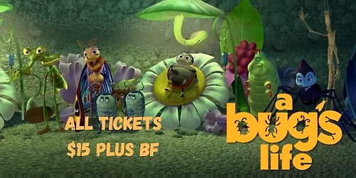 A BUGS LIFE (G) presented in 35mm