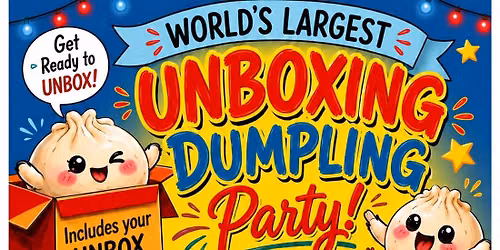 Dumpling Unboxing Party!