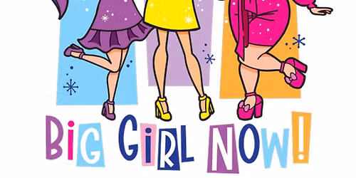 Mama, I'm a Big Girl Now! at Ellen Eccles Theatre